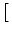 $\displaystyle \left[\vphantom{ \begin{array}{ccc}
x_1 & x_2 & x_3
\end{array} }\right.$