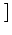 $\displaystyle \left.\vphantom{ \begin{array}{ccc}
x_1 & x_2 & x_3
\end{array} }\right]$